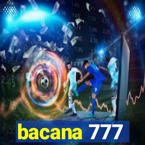 bacana 777